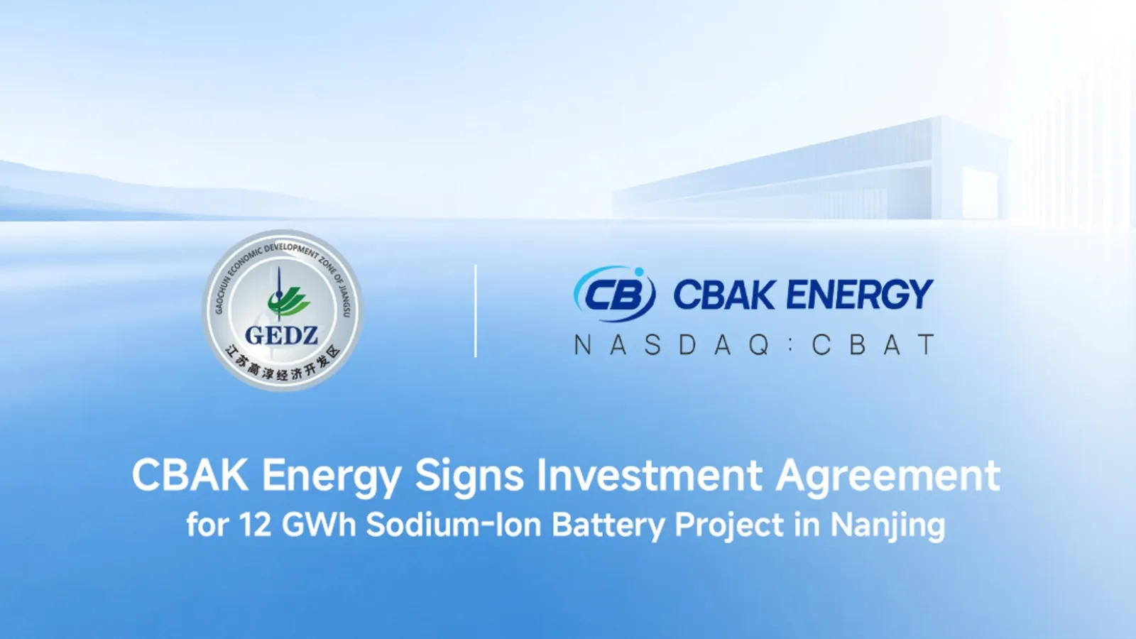 CBAK Energy signs 12 GWh sodium-ion deal in Nanjing